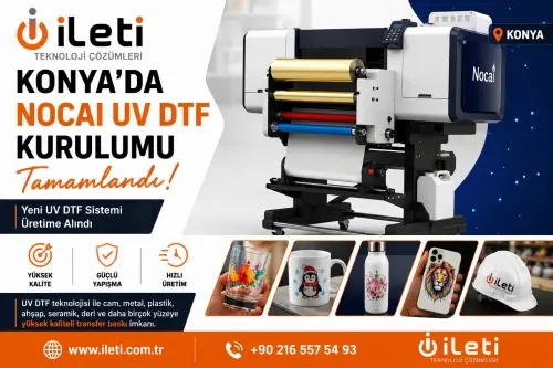 Konya'da Nocai UV DTF Baskı Makinası Kurulumu Tamamlandı